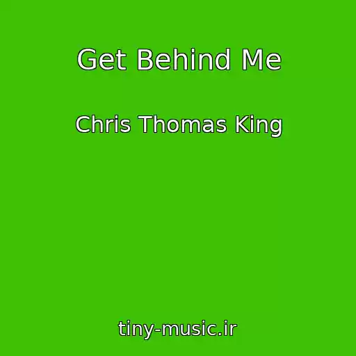 کاور آهنگ Get Behind Me از Chris Thomas King