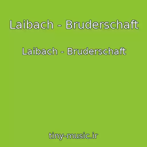 کاور آهنگ Laibach - Bruderschaft از Laibach - Bruderschaft