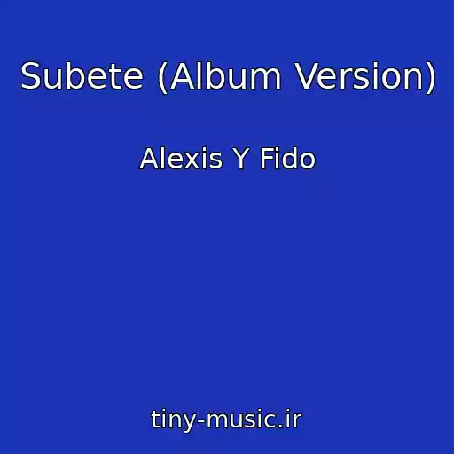 کاور آهنگ Subete (Album Version) از Alexis Y Fido