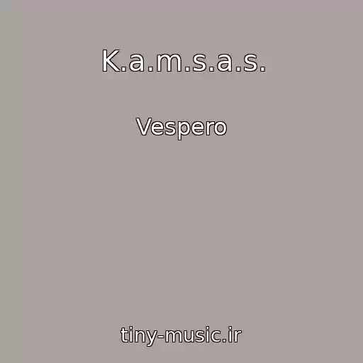 کاور آهنگ K.a.m.s.a.s. از Vespero