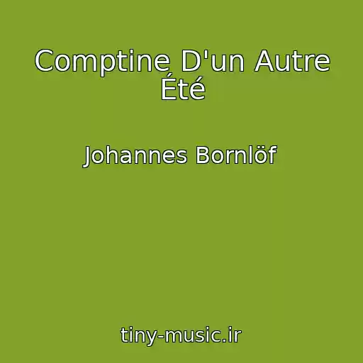کاور آهنگ Comptine D'un Autre Été از Johannes Bornlöf