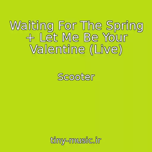 کاور آهنگ Waiting For The Spring + Let Me Be Your Valentine (Live) از Scooter