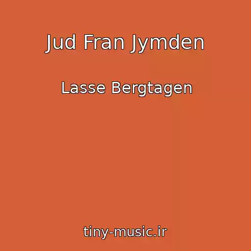 کاور آهنگ Jud Fran Jymden از Lasse Bergtagen