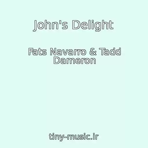 کاور آهنگ John's Delight از Fats Navarro & Tadd Dameron