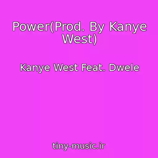 کاور آهنگ Power(Prod. By Kanye West) از Kanye West Feat. Dwele