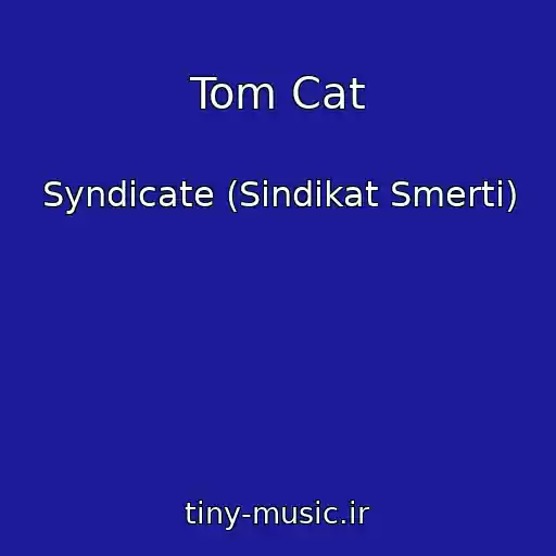 کاور آهنگ Tom Cat از Syndicate (Sindikat Smerti)