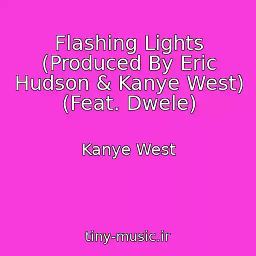 کاور آهنگ Flashing Lights (Produced By Eric Hudson & Kanye West) (Feat. Dwele) از Kanye West