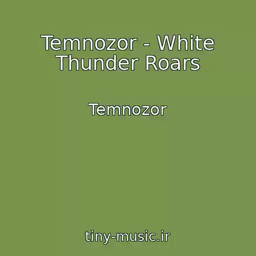 کاور آهنگ Temnozor - White Thunder Roars از Temnozor