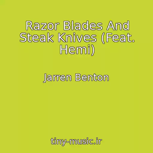 کاور آهنگ Razor Blades And Steak Knives (Feat. Hemi) از Jarren Benton