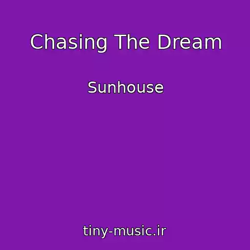 کاور آهنگ Chasing The Dream از Sunhouse