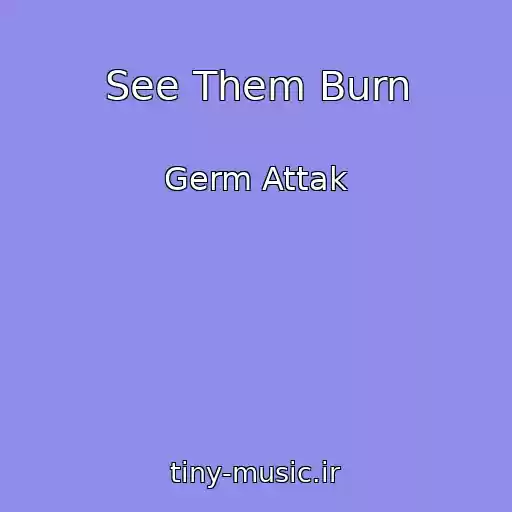 کاور آهنگ See Them Burn از Germ Attak
