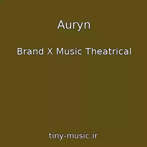 کاور آهنگ Auryn از Brand X Music Theatrical