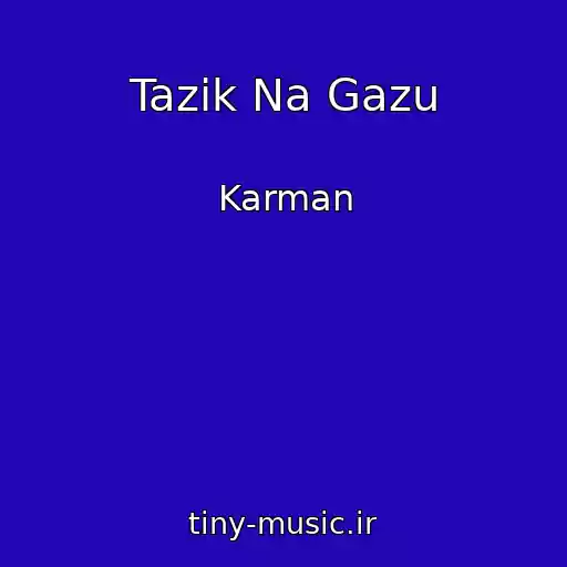 کاور آهنگ Tazik Na Gazu از Karman
