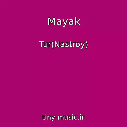 کاور آهنگ Mayak از Tur(Nastroy)