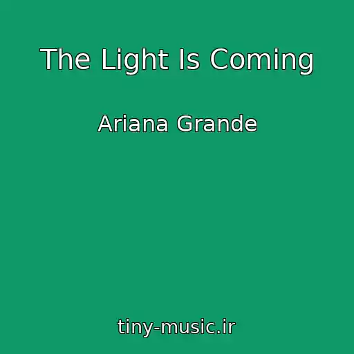 کاور آهنگ The Light Is Coming از Ariana Grande