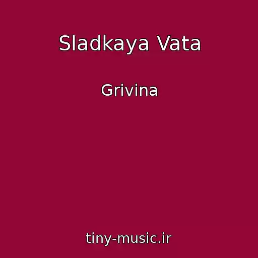 کاور آهنگ Sladkaya Vata از Grivina