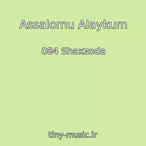کاور آهنگ Assalomu Alaykum از 084 Shaxzoda