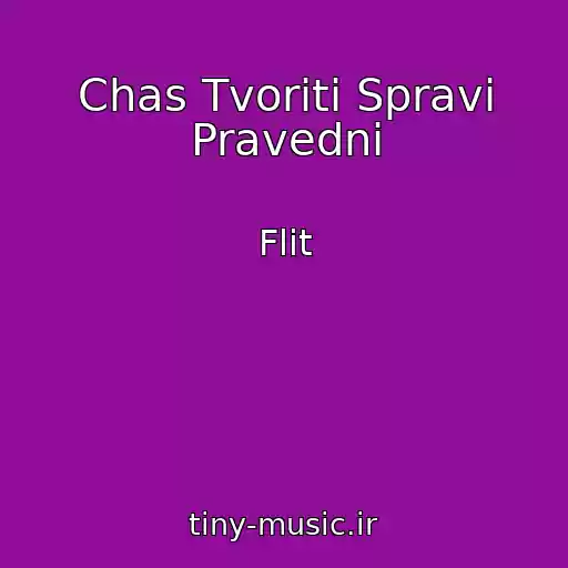 کاور آهنگ Chas Tvoriti Spravi Pravednі از Flit