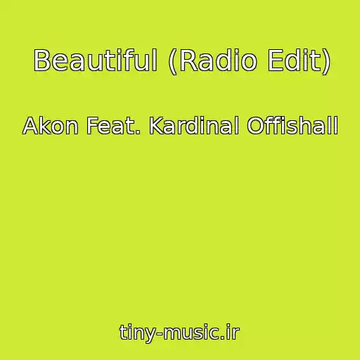 کاور آهنگ Beautiful (Radio Edit) از Akon Feat. Kardinal Offishall