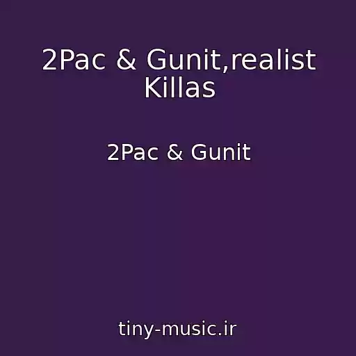 کاور آهنگ 2Pac & Gunit,realist Killas از 2Pac & Gunit
