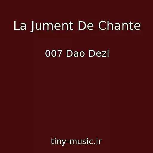 کاور آهنگ La Jument De Chante از 007 Dao Dezi