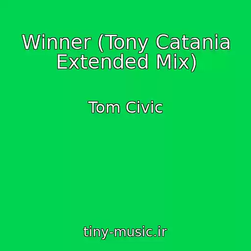 کاور آهنگ Winner (Tony Catania Extended Mix) از Tom Civic