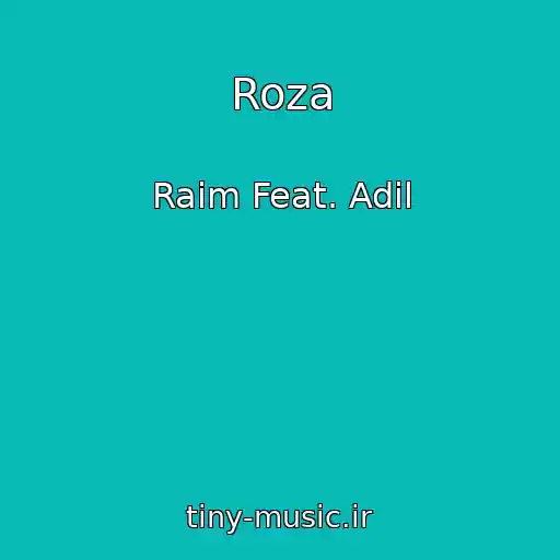 کاور آهنگ Roza از Raim Feat. Adil