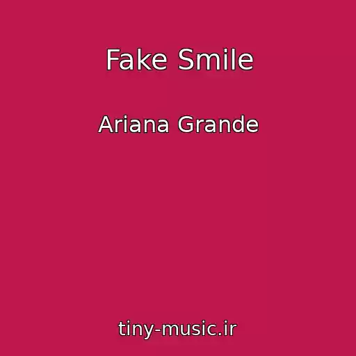 کاور آهنگ Fake Smile از Ariana Grande