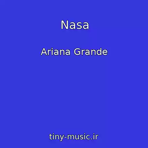 کاور آهنگ Nasa از Ariana Grande