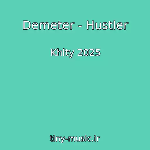 کاور آهنگ Demeter - Hustler از Khity 2025