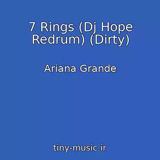 کاور آهنگ 7 Rings (Dj Hope Redrum) (Dirty) از Ariana Grande
