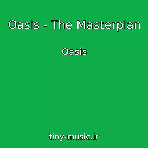 کاور آهنگ Oasis - The Masterplan از Oasis