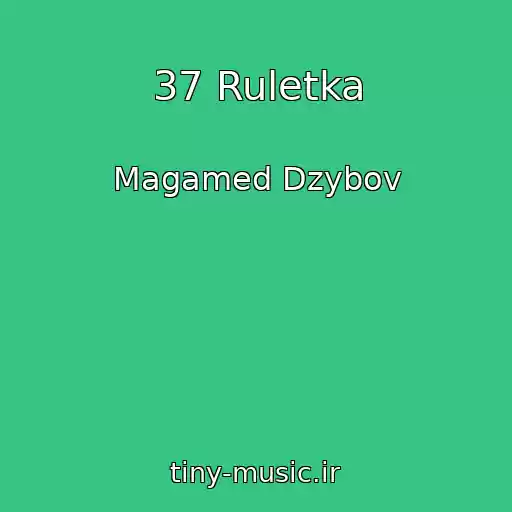 کاور آهنگ 37 Ruletka از Magamed Dzybov