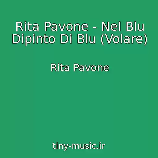 کاور آهنگ Rita Pavone - Nel Blu Dipinto Di Blu (Volare) از Rita Pavone