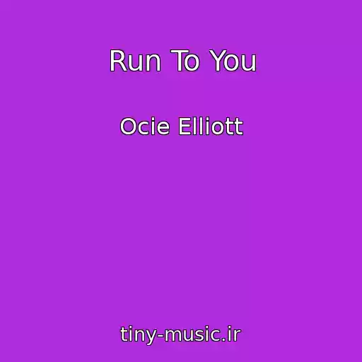 کاور آهنگ Run To You از Ocie Elliott