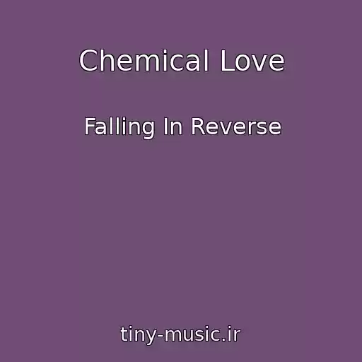 کاور آهنگ Chemical Love از Falling In Reverse