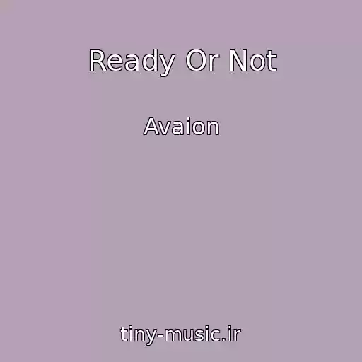 کاور آهنگ Ready Or Not از Avaion