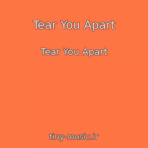 کاور آهنگ Tear You Apart از Tear You Apart