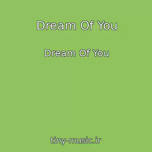 کاور آهنگ Dream Of You از Dream Of You