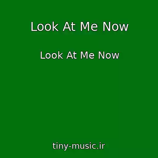 کاور آهنگ Look At Me Now از Look At Me Now