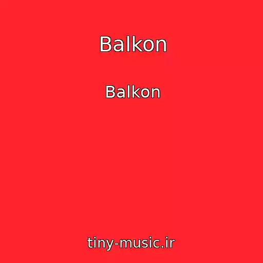 کاور آهنگ Balkon از Balkon