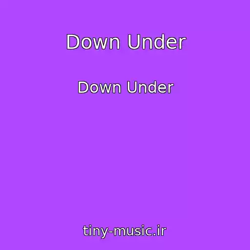 کاور آهنگ Down Under از Down Under