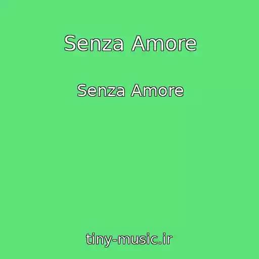 کاور آهنگ Senza Amore از Senza Amore
