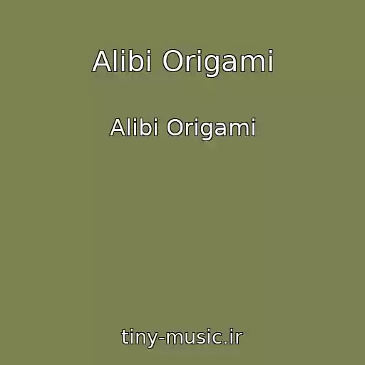 کاور آهنگ Alibi Origami از Alibi Origami