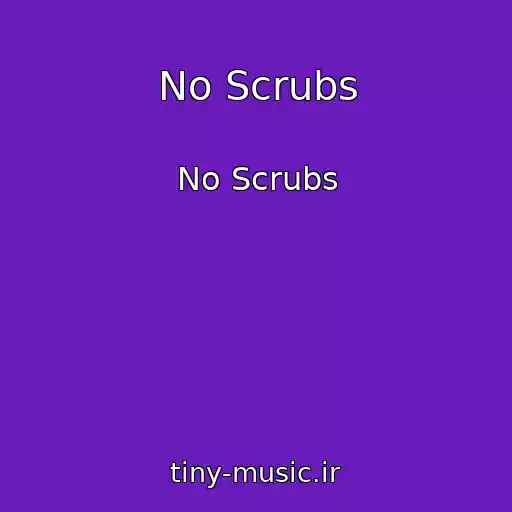 کاور آهنگ No Scrubs از No Scrubs