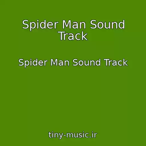 کاور آهنگ Spider Man Sound Track از Spider Man Sound Track