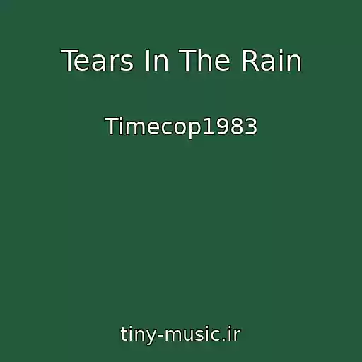 کاور آهنگ Tears In The Rain از Timecop1983