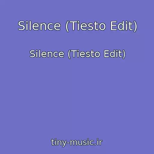 کاور آهنگ Silence (Tiesto Edit) از Silence (Tiesto Edit)