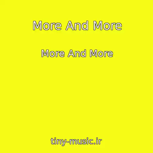کاور آهنگ More And More از More And More