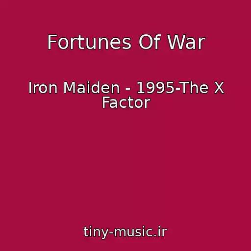 کاور آهنگ Fortunes Of War از Iron Maiden - 1995-The X Factor